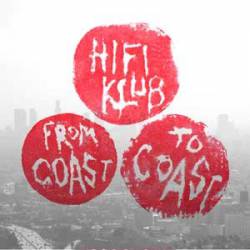 Hifiklub : From Coast to Coast